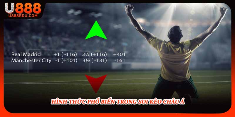 Hình thức phổ biến trong soi kèo châu Á