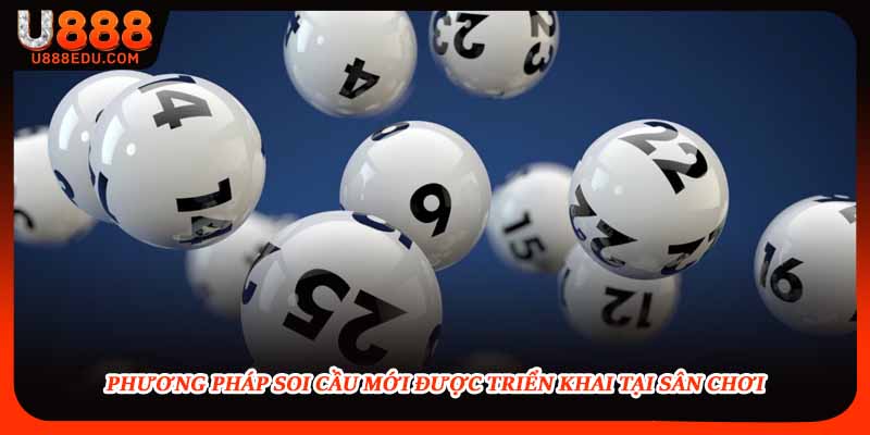 Phương pháp soi cầu mới được triển khai tại sân chơi